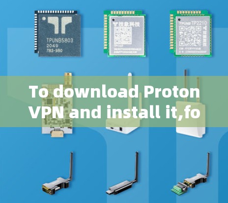 To download ProtonVPN and install it,follow these steps: To download ProtonVPN and install it,follow these steps: