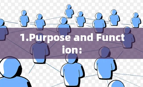 1.Purpose and Function: