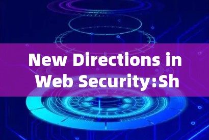 New Directions in Web Security:ShadowsocksR Unleashes the Future of Web Protection